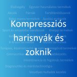 Kompressziós harisnyák és zoknik